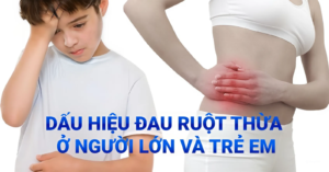 Dấu hiệu đau ruột thừa ở người lớn và trẻ em