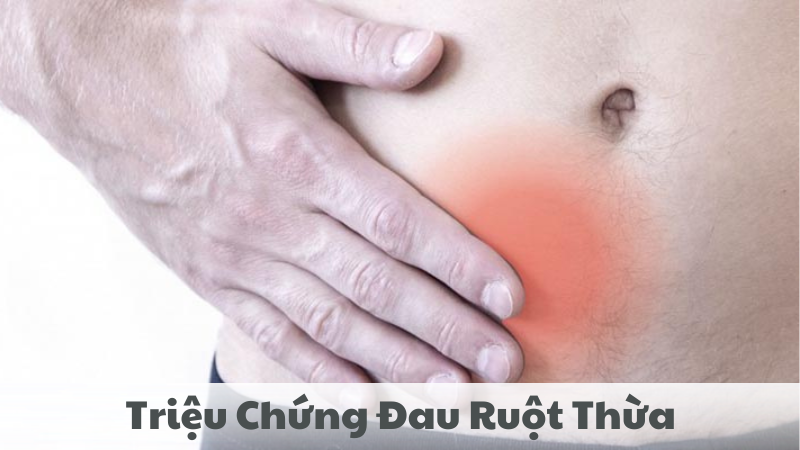 triệu chứng đau ruột thừa