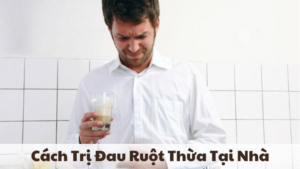 cách trị đau ruột thừa tại nhà